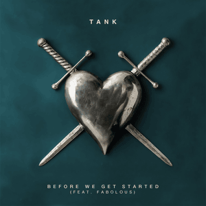 Before We Get Started - Tank (Ft. Fabolous)