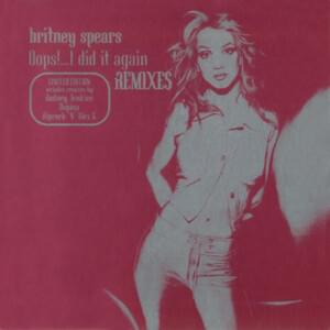 Oops!...I Did It Again (Rodney Jerkins Remix) - Britney Spears