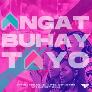 Angat Buhay Tayo - Nica del Rosario (Ft. Jeli Mateo, Justine Peña & Matthew Chang)