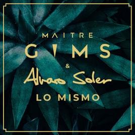 Lo Mismo - GIMS (Ft. Alvaro Soler)