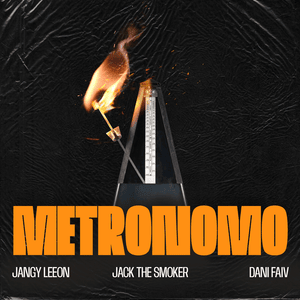 METRONOMO - Jangy Leeon (Ft. Dani Faiv & Jack The Smoker)