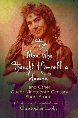 The Man Who Thought Himself a Woman - Unknown Author