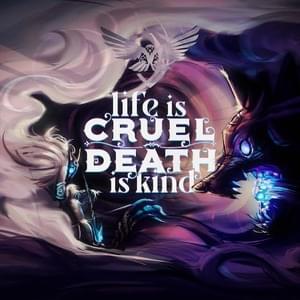 Life Is Cruel, Death Is Kind - Falconshield