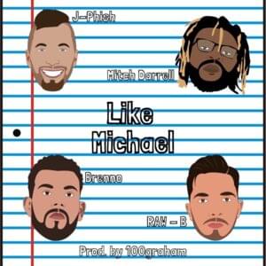 Like Michael - Mitch Darrell (Ft. Brenno (CHH), J-Phish & Raw-B)