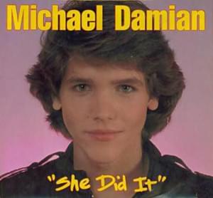 She Did It - Michael Damian