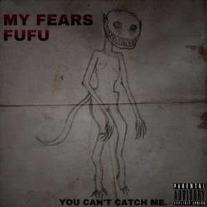 My Fears - FUFU (GEO)