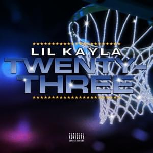 Twenty-Three - Lil Kayla