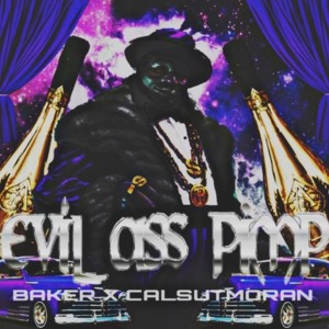 Evil Ass Pimp - Baker Ya Maker