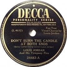 Don’t Burn the Candle at Both Ends - Louis Jordan