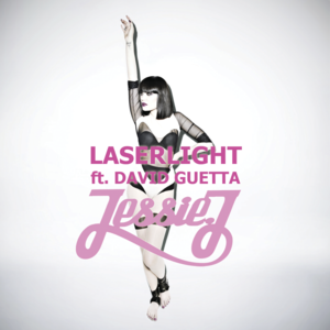 LaserLight - Jessie J (Ft. David Guetta)