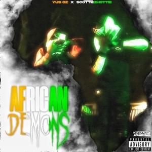 AFRICAN DEMONS - Yus Gz (Ft. Scottie 2 Hotty)