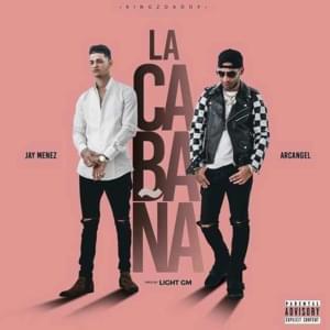 La Cabaña - Jay Menez & Arcángel