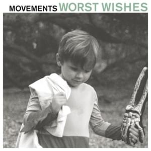 Worst Wishes - Movements