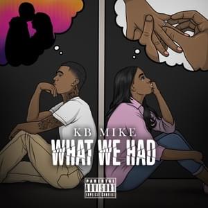 What We Had - KB Mike