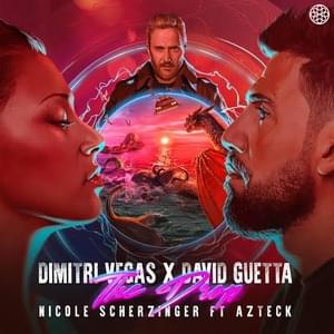 The Drop - Dimitri Vegas, David Guetta & Nicole Scherzinger (Ft. Azteck)