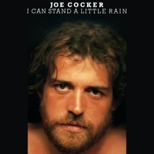 I Can Stand a Little Rain - Joe Cocker