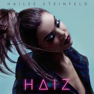 You’re Such A - Hailee Steinfeld