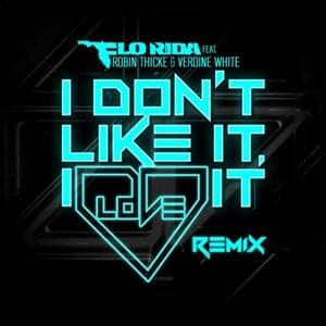 I Don’t Like It, I Love It (Noodles Remix) - Flo Rida (Ft. Robin Thicke & Verdine White)