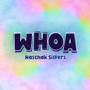 Whoa - Haschak Sisters (Ft. Gracie Haschak, Madison Haschak, Olivia Haschak & Sierra Haschak)