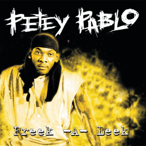 Freek-A-Leek - Petey Pablo