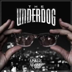 The Underdog - Unkle Adams