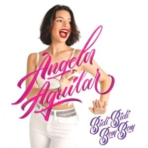 Bidi Bidi Bom Bom - Ángela Aguilar