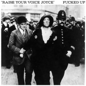 Raise Your Voice Joyce - Fucked Up