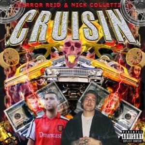 Cruisin - TERROR REID (Ft. Nick Colletti)