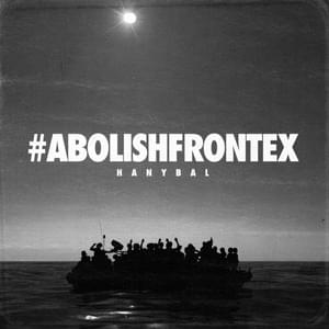 Abolish Frontex - Hanybal