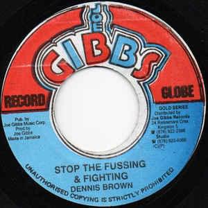 Stop The Fussing & Fighting - Dennis Brown