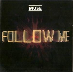 Follow Me - Muse