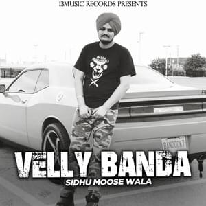 Velly Banda - Sidhu Moose Wala