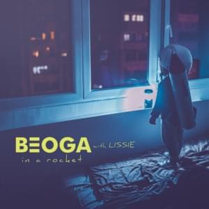 In A Rocket - Beoga (Ft. Lissie)