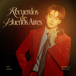 Mingyu Cho (조민규) - Recuerdos de Buenos Aires (한국어 번역) - Lyrxo Korean Translations (한국어 번역)