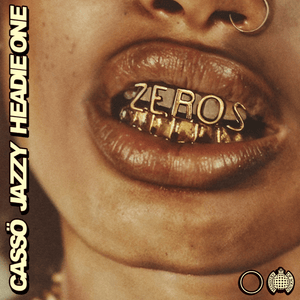 Zeros - cassö & Jazzy (Ft. Headie One)