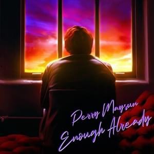 Enough Already - Perry Maysun