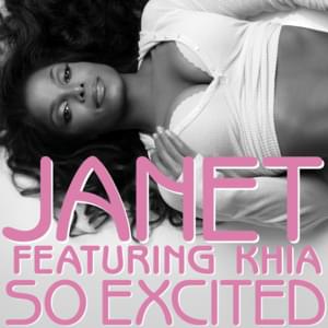 So Excited - Janet Jackson (Ft. Khia)