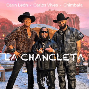 La Chancleta - Carín León, Carlos Vives & Chimbala