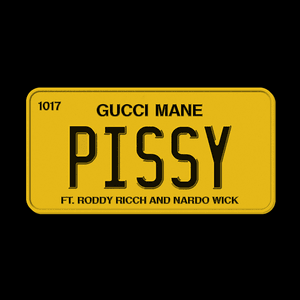 Pissy - Gucci Mane (Ft. Nardo Wick & Roddy Ricch)