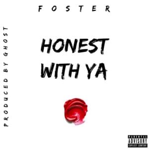 Honest With Ya - Foster