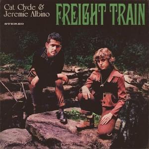 Freight Train - Cat Clyde & Jeremie Albino