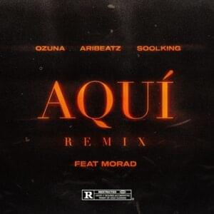 Aquí (Remix) - AriBeatz (Ft. Morad, Ozuna & Soolking)