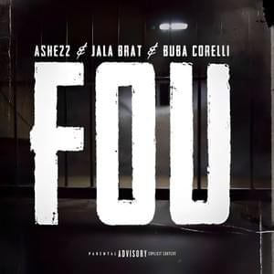 Fou - ASHE 22 (Ft. Buba Corelli & Jala Brat)