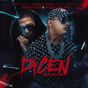 Dicen - Pacho El Antifeka & Ñengo Flow