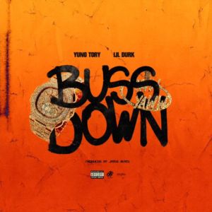 Buss Down - Yung Tory (Ft. Lil Durk)