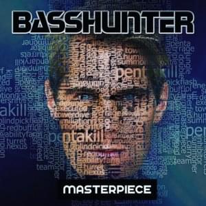 Masterpiece - Basshunter