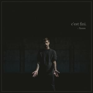 C’est Fini - Xenon