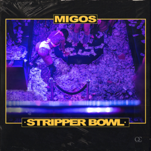 Stripper Bowl - Quality Control & Migos