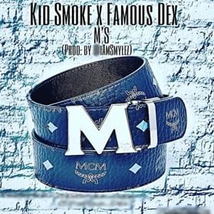 M’s - Kid Smoke & Famous Dex