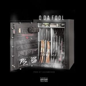 Dogged Up - Q Da Fool